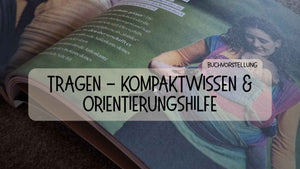Buchvorstellung „Tragen - Kompaktwissen & Orientierungshilfe“