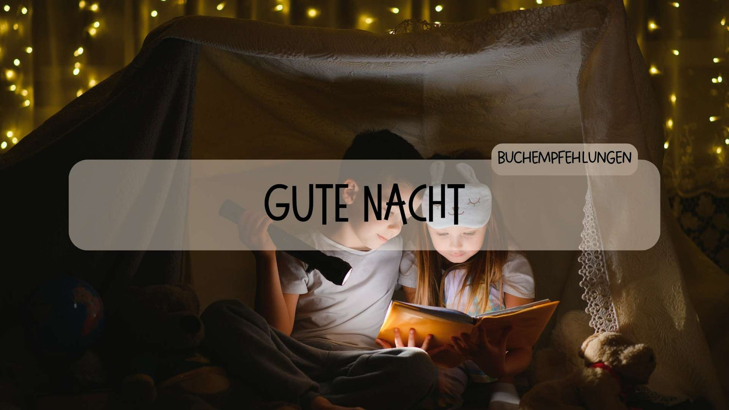 Top Kinderbücher zum Einschlafen: Die schönsten Gute Nacht Geschichten Kinderbücher - Räuberfuchs-Blog