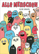 Alle Menschen Elise Gravel 9783446280106 Carl Hanser Verlag GmbH & Co. KG (1)