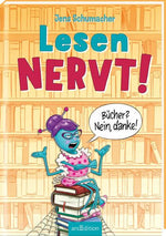 ArsEdition  978-3-8458-5482-3 Lesen NERVT! – Bücher? Nein, danke! (Lesen nervt! 1) (1)