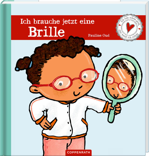 Coppenrath 978-3-649-64541-2 Ich brauche jetzt eine Brille Ich bin schon groß, das weiß ich schon (1)