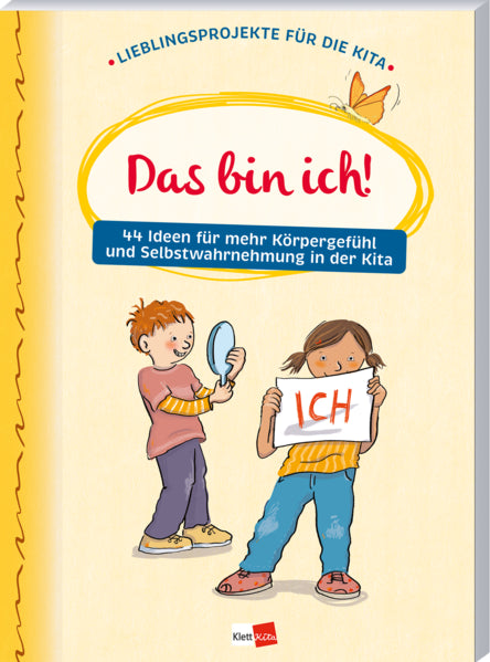 Das bin ich! 44 Ideen für mehr Körpergefühl und Selbstwahrnehmu 9783960462972 Klett Kita GmbH (1)