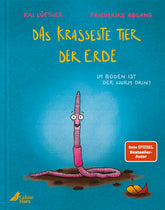 Das krasseste Tier der Erde Lustig gereimtes Bilderbuch für Kinder ab 4 Jahren Kai Lüftner 9783948877743 CalmeMara Verlag...