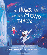 Der Hund, der auf dem Mond tanzte Bilderbuch zum Vorlesen und Mutmachen über die Kra John Boyne 9783737373715 (1)