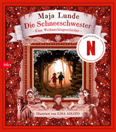 Die Schneeschwester Eine Weihnachtsgeschichte Maja Lunde 9783442758272 btb (1)