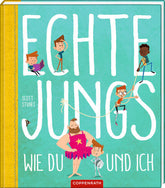 Echte Jungs wie du und ich Scott Stuart 9783649645306 Coppenrath Verlag GmbH & Co. KG (1)