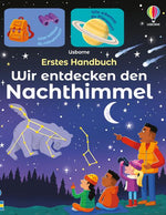 Erstes Handbuch: Wir entdecken den Nachthimmel altersgerechte Einführung in die Beobachtung von S 978-1-0357-0337-1 (1)