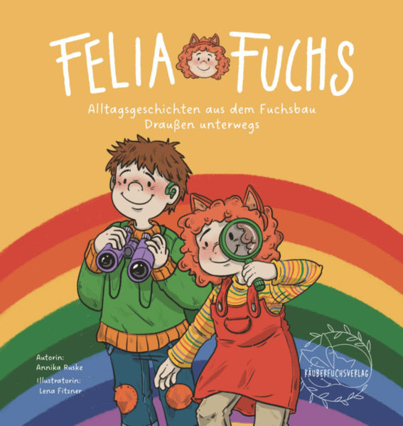 Felia Fuchs - Alltagsgeschichten aus dem Fuchsbau Band 3: Draußen unterwegs Annika Ruske 978-3-911521-02-4 Räuberfuchs Gb...