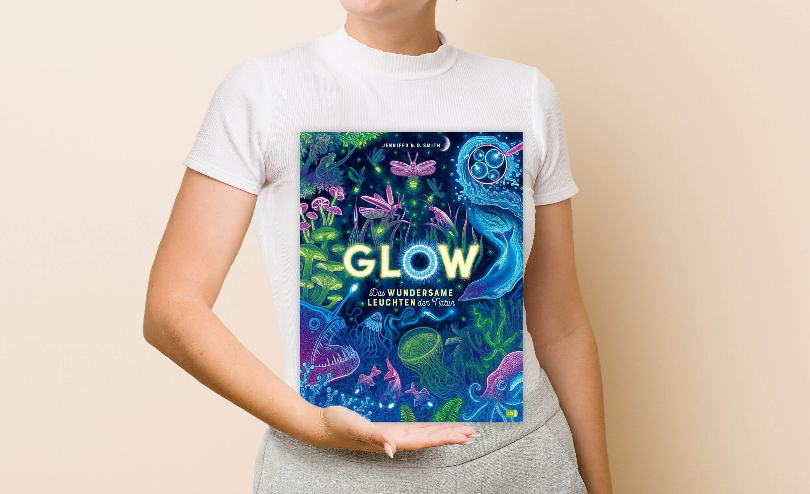 Glow – Das wundersame Leuchten der Natur Das Phänomen der Biolumineszenz mit wunderschönen Jennifer N.R. Smith 978357018...