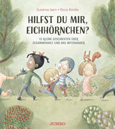 Hilfst du mir, Eichhörnchen? 13 kleine Geschichten über Zusammenhalt und das Mi Susanna Isern 9783833747991 Jumbo Neue Me...
