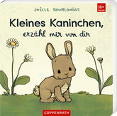Kleines Kaninchen, erzähl mir von dir Liebling Joëlle Tourlonias 9783649649274 Coppenrath Verlag GmbH & Co. KG (1)