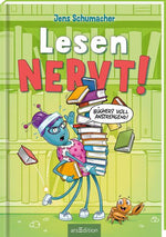 Lesen NERVT! – Bücher? Voll anstrengend! (Lesen nervt! 3) Jens Schumacher 9783845861357 ArsEdition GmbH (1)