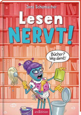 Lesen NERVT! – Bücher? Weg damit! (Lesen nervt! 4) Jens Schumacher 9783845865096 ArsEdition GmbH (1)