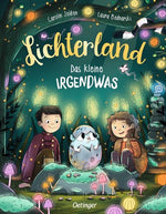 Lichterland. Das kleine Irgendwas Carolin Jelden 9783751205948 Friedrich Oetinger GmbH (1)