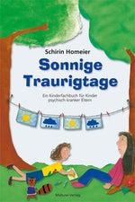 Mabuse Verlag 9783863215347 Sonnige Traurigtage Ein Kinderfachbuch für Kinder psychisch kranker El (1)