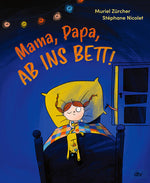 Mama, Papa, ab ins Bett! Lustiges Einschlafbuch mit verkehrten Rollen Muriel Zürcher 9783423765831 dtv Verlagsgesellschaf...