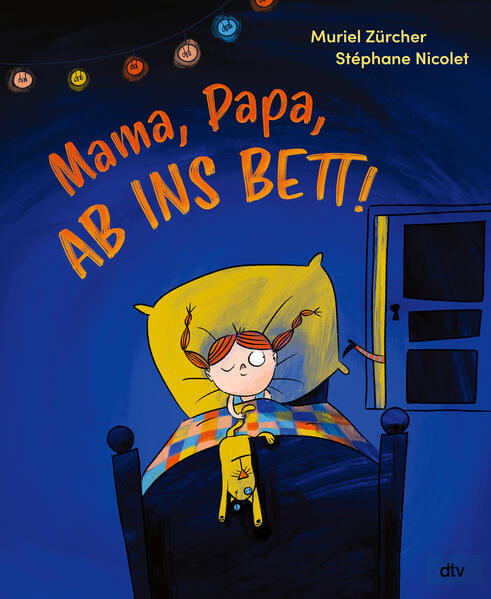 Mama, Papa, ab ins Bett! Lustiges Einschlafbuch mit verkehrten Rollen Muriel Zürcher 9783423765831 dtv Verlagsgesellschaf...