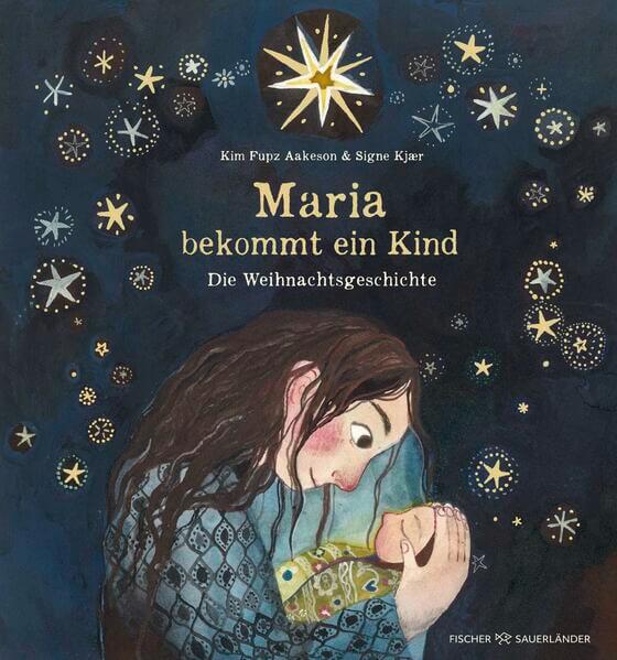 Maria bekommt ein Kind Die Weihnachtsgeschichte | Vorlesegeschichte für d Kim Fupz Aakeson 9783737373555 Fischer Sauerlän...