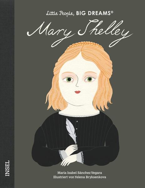 Mary Shelley Little People, Big Dreams. Deutsche Ausgabe | Kind María Isabel Sánchez Vegara 9783458179221 Insel Verlag (1)