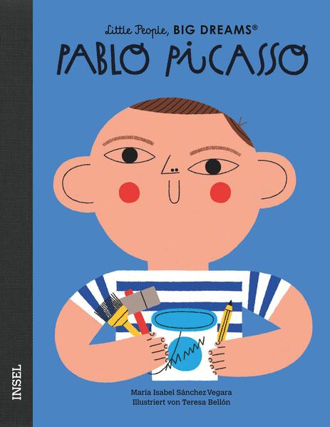 Pablo Picasso Little People, Big Dreams. Deutsche Ausgabe | Kind María Isabel Sánchez Vegara 9783458179887 Insel Verlag (1)