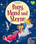 Pony, Mond und Sterne Eine fantasievolle Gutenachtgeschichte zum Vorlese Stephanie Gessner 9783734821646 Magellan GmbH & ...
