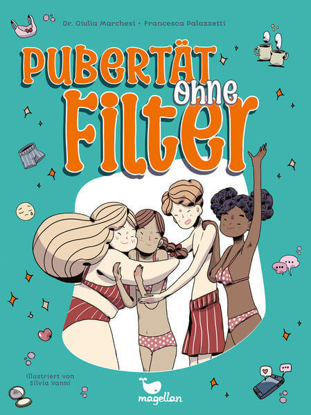 Pubertät ohne Filter Ein Ratgeber mit Comic-Elementen für Jugendliche a Francesca Palazzetti 9783734860966 Magellan GmbH ...