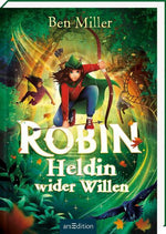 Robin - Heldin wider Willen Ben Miller 9783845866925 ArsEdition GmbH (1)