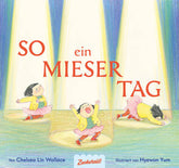 So ein mieser Tag Chelsea Lin Wallace 9783949315589 Zuckersüß Verlag - Luna Ventures GmbH (1)
