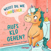Weißt du, wie Einhörner aufs Klo gehen? Ruby van der Bogen 9783751207300 Friedrich Oetinger GmbH (1)