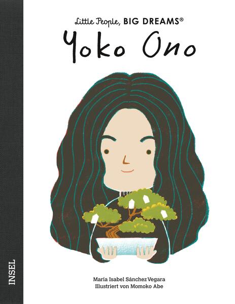 Yoko Ono Little People, Big Dreams. Deutsche Ausgabe | Kind María Isabel Sánchez Vegara 9783458179870 Insel Verlag (1)