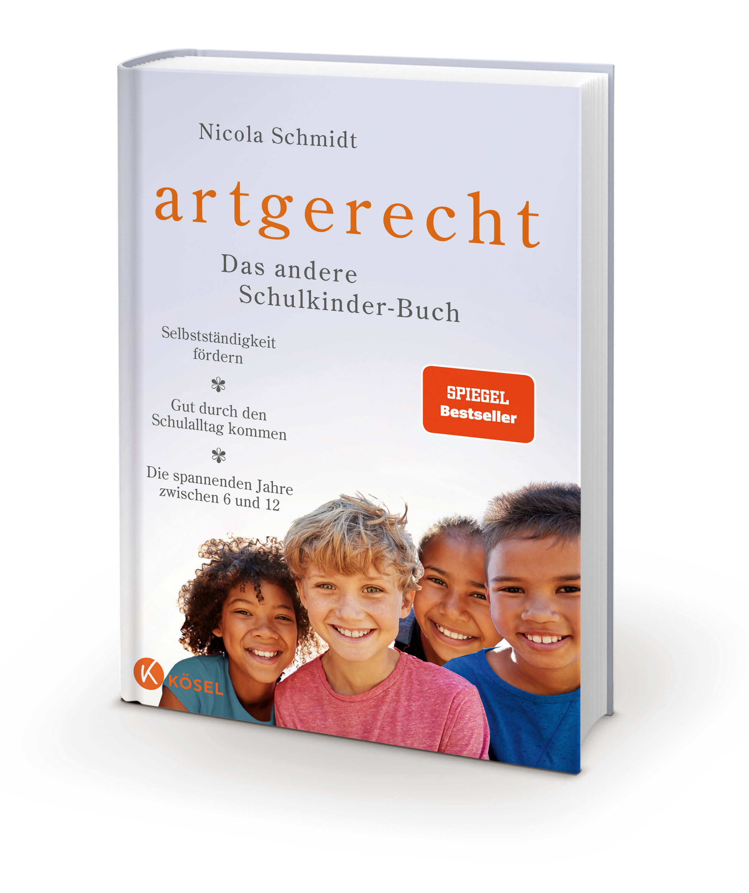 artgerecht – Das andere Schulkinder-Buch Selbstständigkeit fördern – Gut durch den Schulall Nicola Schmidt 978-3-46631173...