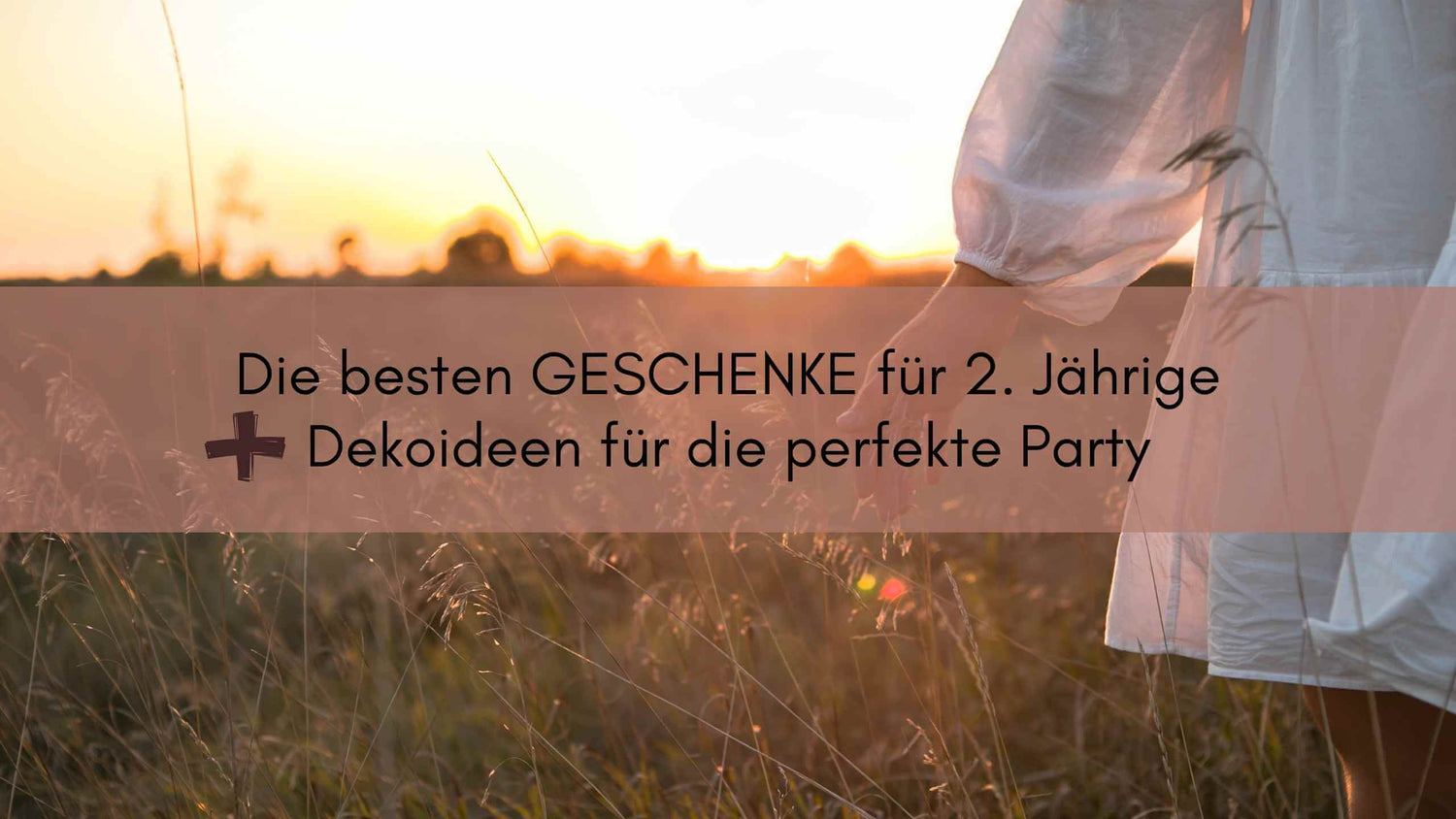 Die besten Geschenkideen für den 2. Geburtstag