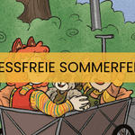 Sommerferien ohne Stress - Familienzeit bewusst gestalten