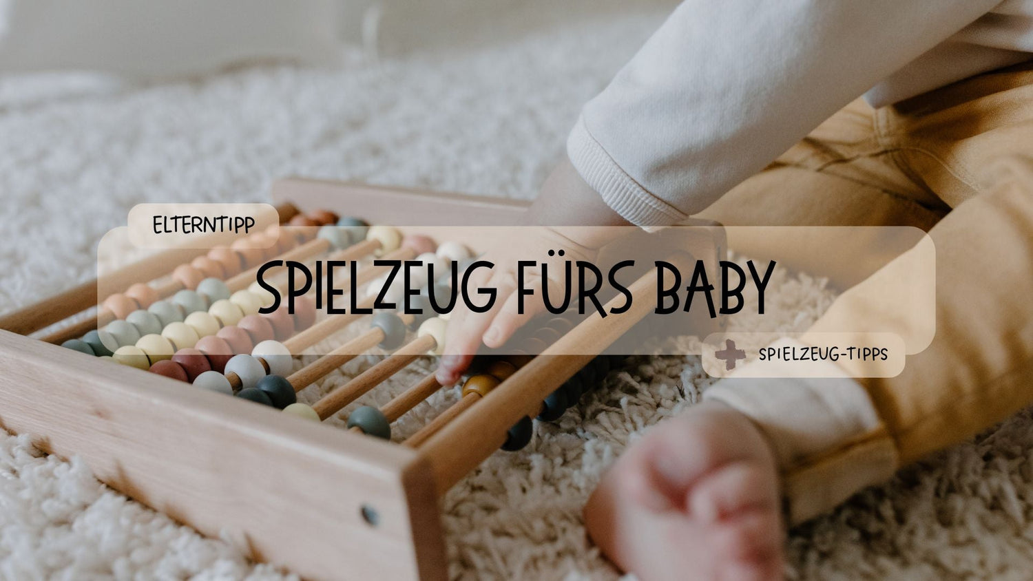 Wie viel Spielzeug braucht ein Baby? - Räuberfuchs-Blog