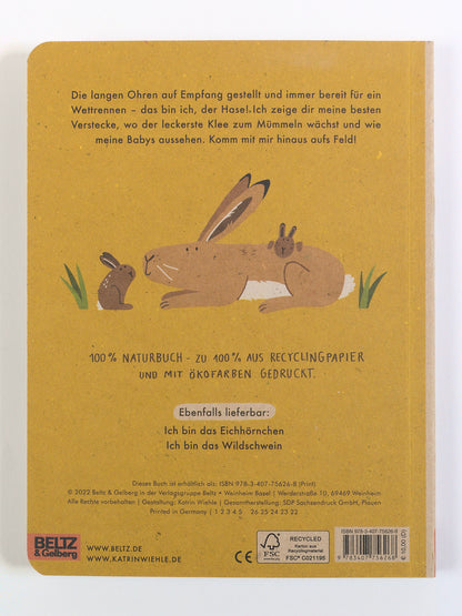 Ich bin der Hase: 100 % Naturbuch - Vierfarbiges Papp-Bilderbuch