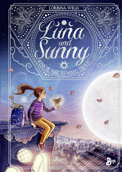 Luna und Sunny: Wenn die Magie des Mondes erwacht. Band 1