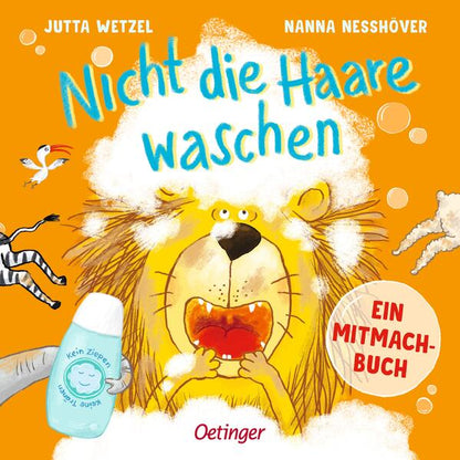Nicht die Haare waschen: Ein Mitmachbuch