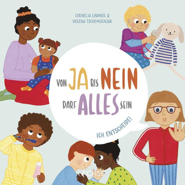 Achse Verlag 9783903408203 Von Ja bis Nein darf alles sein. Ich entscheide! (1)