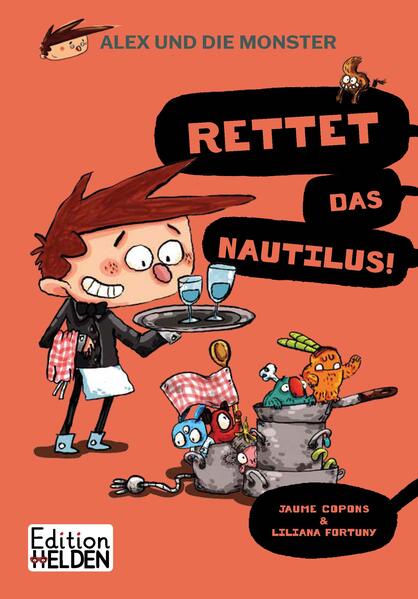 Alex und die Monster Rettet das Nautilus! Jaume Ramon Copons 9783949866081 Edition Helden (1)