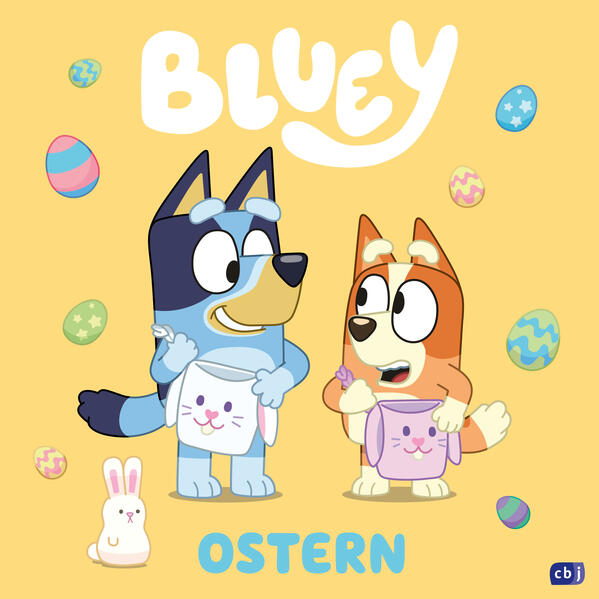 BLUEY – Ostern Bilderbuch für Kinder ab 3 Jahre 9783570182451 cbj Kinderbücher Verlag (1)