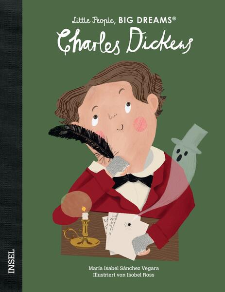 Charles Dickens Little People, Big Dreams. Deutsche Ausgabe | Kind María Isabel Sánchez Vegara 9783458644040 Insel Verlag...