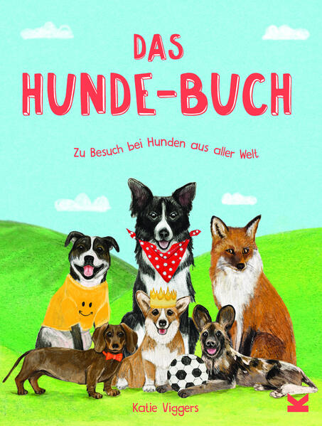  Das Hunde-Buch Zu Besuch bei Hunden aus aller Welt Katie Viggers 9783962443573 Laurence King Verlag GmbH (1)