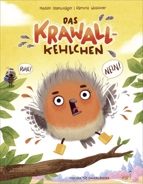 Das Krawallkehlchen Humorvolles Bilderbuch über starke Gefühle für Kin Madlen Ottenschläger 9783737373463 (1)