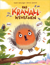  Das Krawallkehlchen Humorvolles Bilderbuch über starke Gefühle für Kin Madlen Ottenschläger 9783737373463 (1)