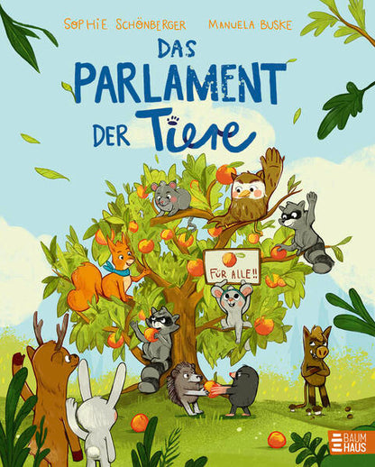  Das Parlament der Tiere Das Bilderbuch zur Bundestagswahl 2025: So versteh Sophie Schönberger 9783833909764 Baumhaus Verl...