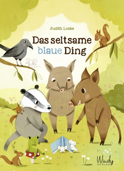  Das seltsame blaue Ding Zauberhafte Tiergeschichte über die Entdeckung der Judith Loske 9783948417369 Windy Verlag GmbH (1)