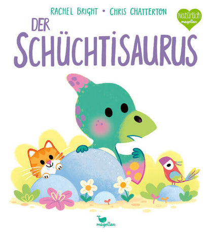  Der Schüchtisaurus Ein Bilderbuch für Kinder ab 3 Jahren über das Sch Rachel Bright 9783734821431 Magellan GmbH &amp; Co. KG (1)