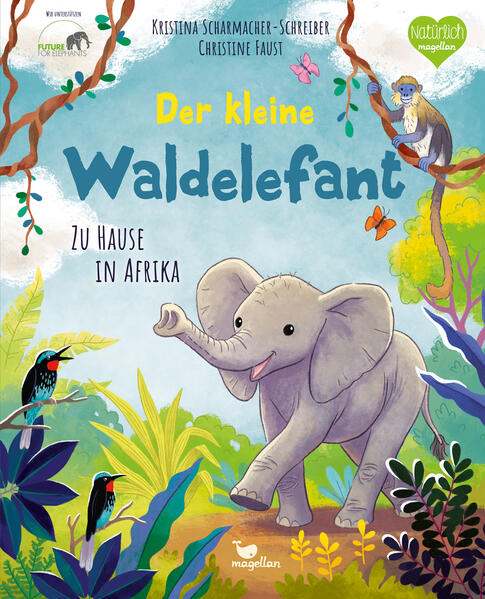  Der kleine Waldelefant - Zu Hause in Afrika Ein Sachbilderbuch für Kinder ab 4 Jahren Kristina Scharmacher-Schreiber (1)