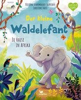  Der kleine Waldelefant - Zu Hause in Afrika Ein Sachbilderbuch für Kinder ab 4 Jahren Kristina Scharmacher-Schreiber (1)