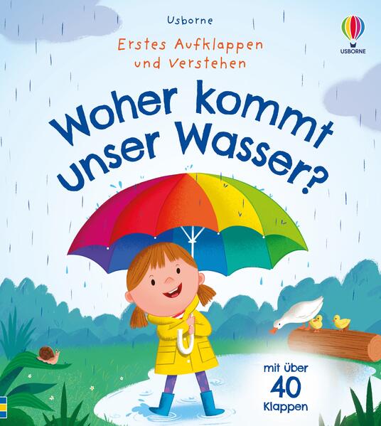 Erstes Aufklappen und Verstehen: Woher kommt unser Wasser? kindgerechtes Sachbilderbuch mit über 40 Klappen z Usborne im ...